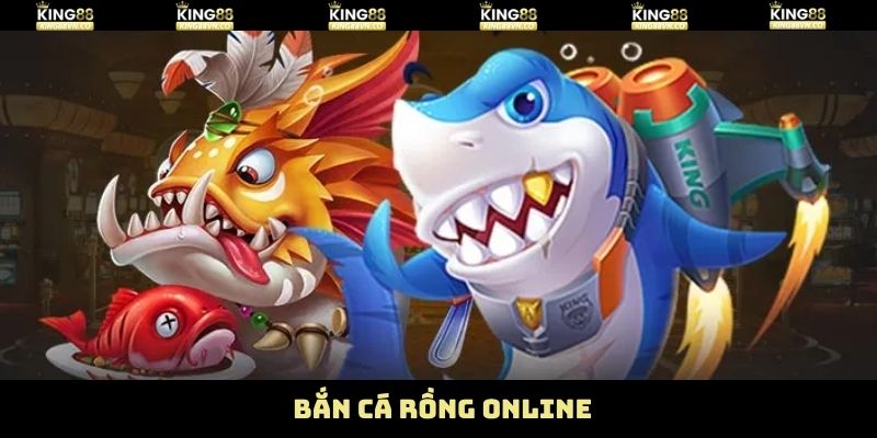 Bắn Cá Rồng Online - Siêu Phẩm Săn Thưởng Chỉ Có Tại King88