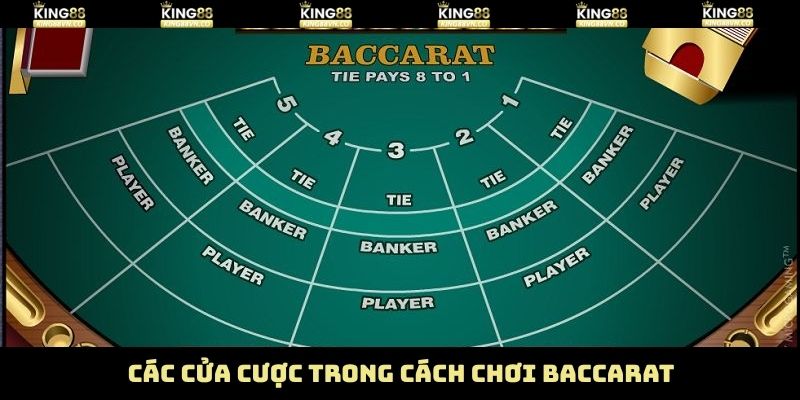 Những cửa chính trong cách chơi Baccarat