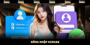 Đăng Nhập King88 - Chỉ Dẫn Chi Tiết Cách Vào Nhà Cái Uy Tín