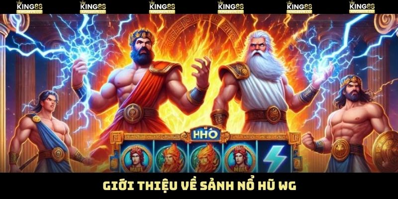 Khám phá tổng quan thông tin liên quan đến nổ hũ WG