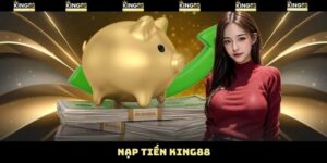 Nạp Tiền King88 - Giao Dịch Cực Nhanh, Cực An Toàn