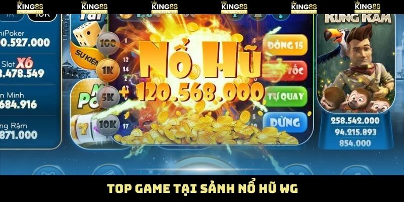 Nổ hũ WG cung cấp 4 siêu phẩm giải trí đầy thú vị