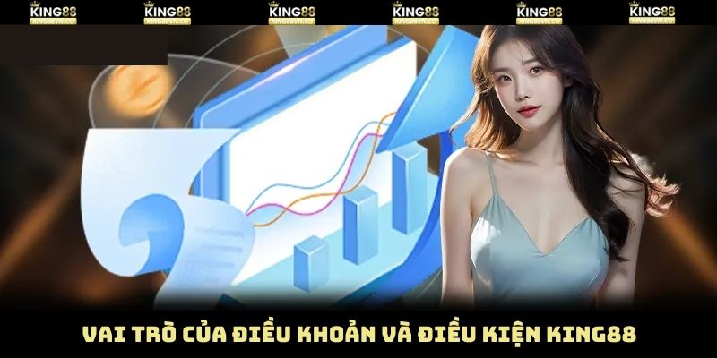 Mục tiêu thiết lập điều khoản và điều kiện King88